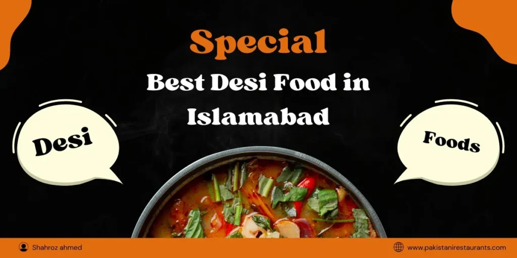 Best Desi Food in Islamabad