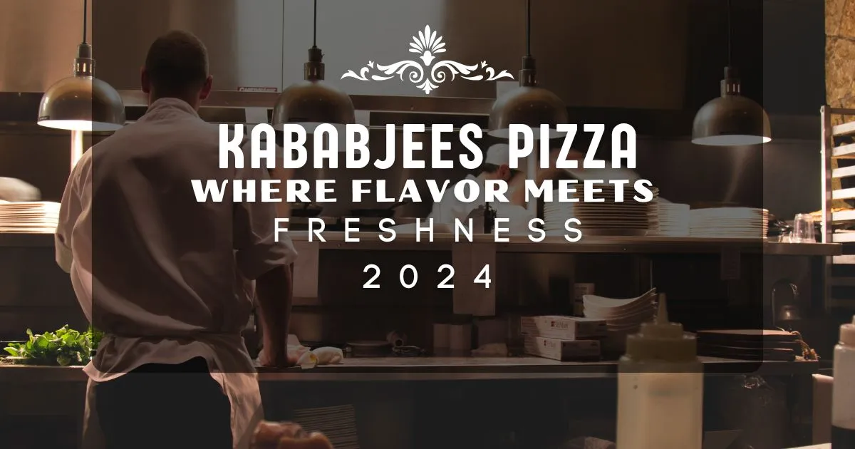 Kababjees Pizza Where Flavor Meets Freshness 2024