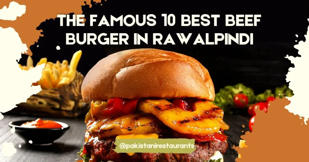 Best Beef Burger in Rawalpindi