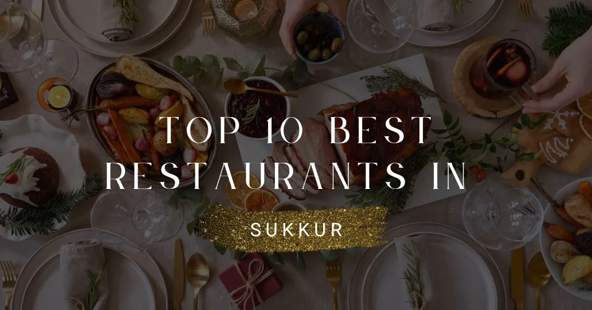 Top 10 Best Restaurants in Sukkur